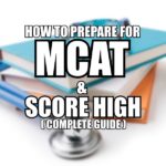 How to prepare for MCAT and score high