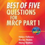 Best of Five Questions for MRCP Part 1 (Helen Fellows, Simon Noble, Harry Dalton)