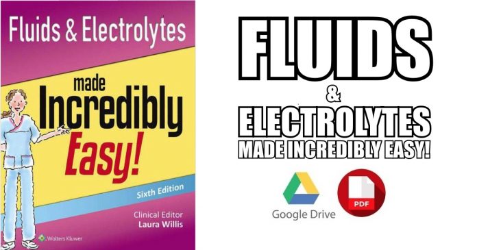 Fluids & Electrolytes Made Incredibly Easy PDF