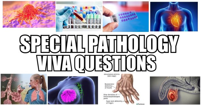 Special Pathology Viva Questions