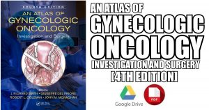 An Atlas of Gynecologic Oncology: Investigation and Surgery PDF