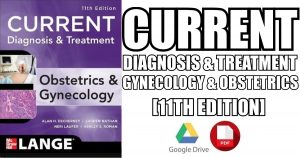 Current Diagnosis & Treatment Obstetrics & Gynecology 11th Edition PDF