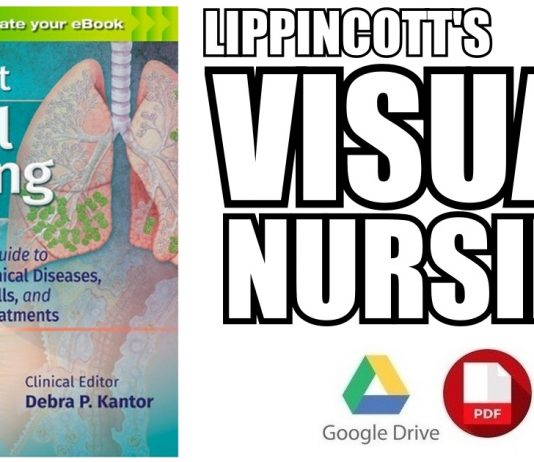 Lippincott's Visual Nursing: A Guide to Diseases, Skills, and Treatments PDF