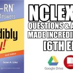 NCLEX-RN Questions and Answers Made Incredibly Easy 6th Edition PDF