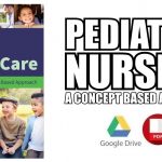 Pediatric Nursing Care: A Concept-Based Approach PDF
