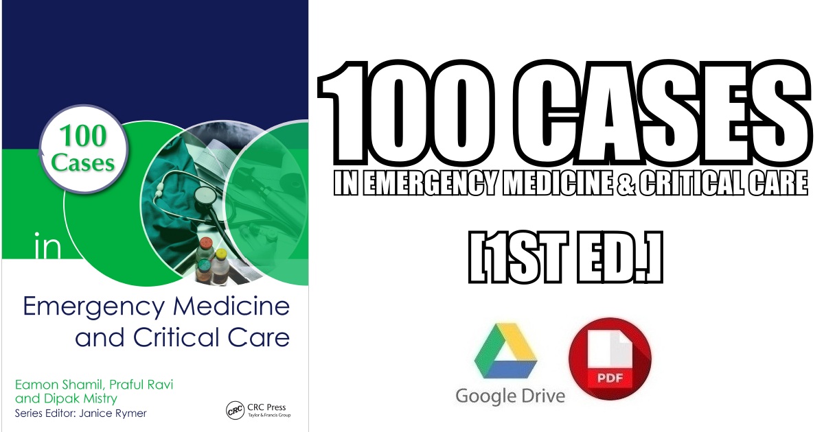 100 Cases in Emergency Medicine and Critical Care 1st Edition PDF