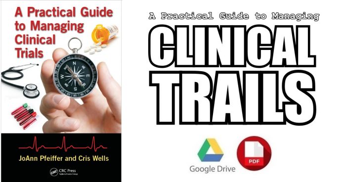 A Practical Guide to Managing Clinical Trials 1st Edition PDF