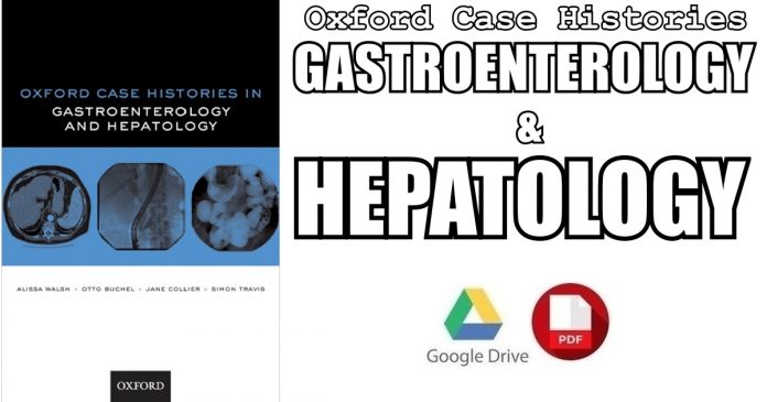 Oxford Case Histories in Gastroenterology and Hepatology PDF