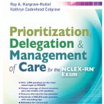 Prioritization, Delegation, & Management of Care for the NCLEX-RN Exam PDF