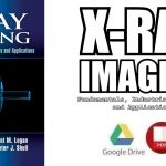 X-Ray Imaging: Fundamentals, Industrial Techniques and Applications PDF