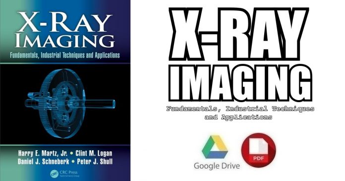 X-Ray Imaging: Fundamentals, Industrial Techniques and Applications PDF