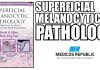 Superficial Melanocytic Pathology PDF