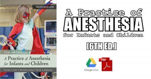 A Practice of Anesthesia for Infants and Children 6th Edition PDF