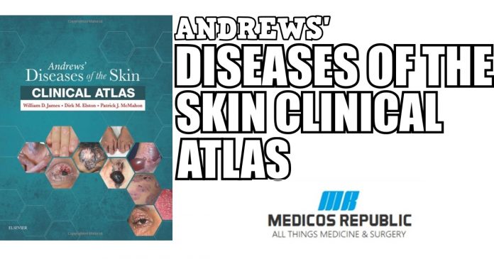 Andrews' Diseases of the Skin Clinical Atlas PDF