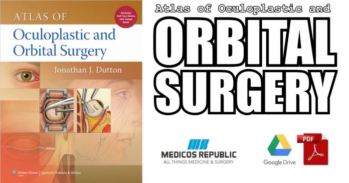 Atlas of Oculoplastic and Orbital Surgery 1st Edition PDF