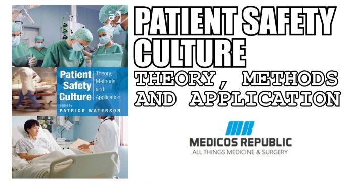 Patient Safety Culture: Theory, Methods and Application PDF