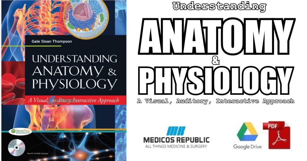 Understanding Anatomy and Physiology: A Visual, Auditory, Interactive Approach PDF
