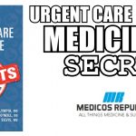 Urgent Care Medicine Secrets PDF