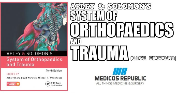 Apley & Solomon's System of Orthopaedics and Trauma 10th Edition PDF