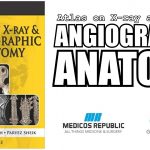 Atlas on X-ray and Angiographic Anatomy 1st Edition PDF