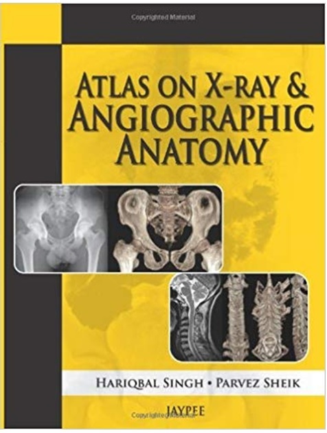 Atlas on X-ray and Angiographic Anatomy 1st Edition PDF