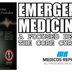 Emergency Medicine: A Focused Review of the Core Curriculum PDF