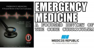 Emergency Medicine: A Focused Review of the Core Curriculum PDF