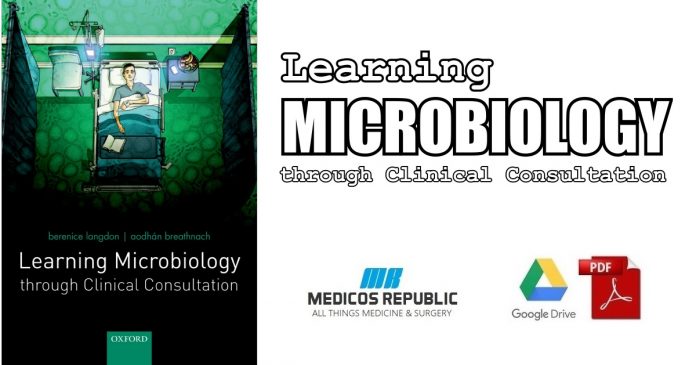 Learning Microbiology through Clinical Consultation 1st Edition PDF