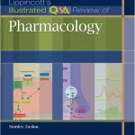 Lippincott’s Illustrated Q&A Review of Pharmacology