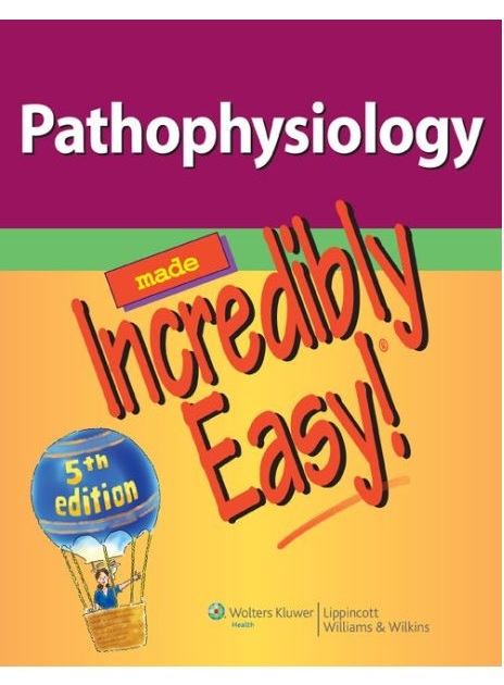 Pathophysiology Made Incredibly Easy! 5th Edition PDF
