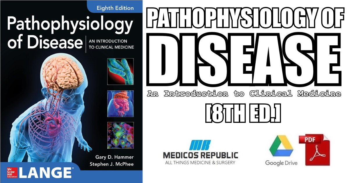 Pathophysiology of Disease: An Introduction to Clinical Medicine 8th Edition PDF
