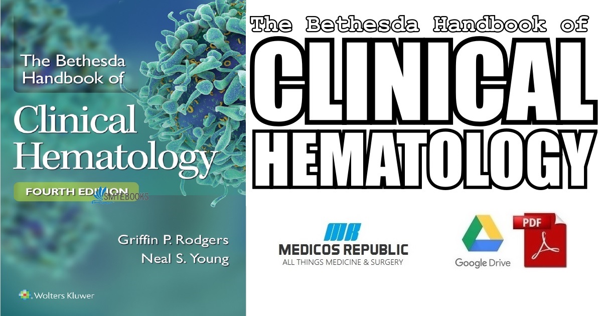 The Bethesda Handbook of Clinical Hematology 4th Edition PDF Free Download