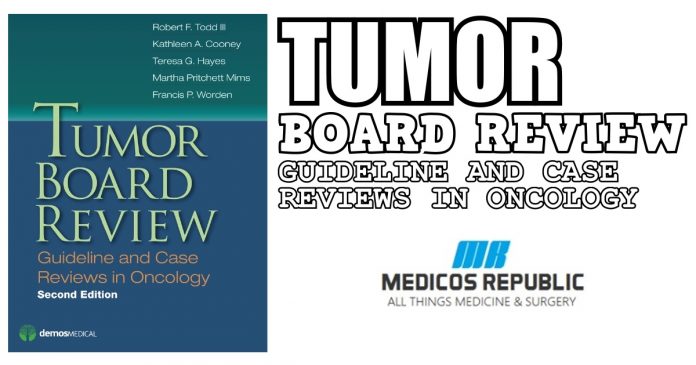 Tumor Board Review: Guideline and Case Reviews in Oncology 2nd Edition PDF