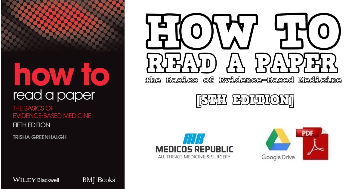 How to Read a Paper: The Basics of Evidence-Based Medicine 5th Edition PDF