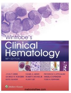 Wintrobe's Clinical Hematology 14th Edition PDF