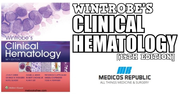 Wintrobe's Clinical Hematology 14th Edition PDF