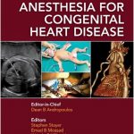 Anesthesia for Congenital Heart Disease 3rd Edition