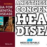 Anesthesia for Congenital Heart Disease 3rd Edition PDF