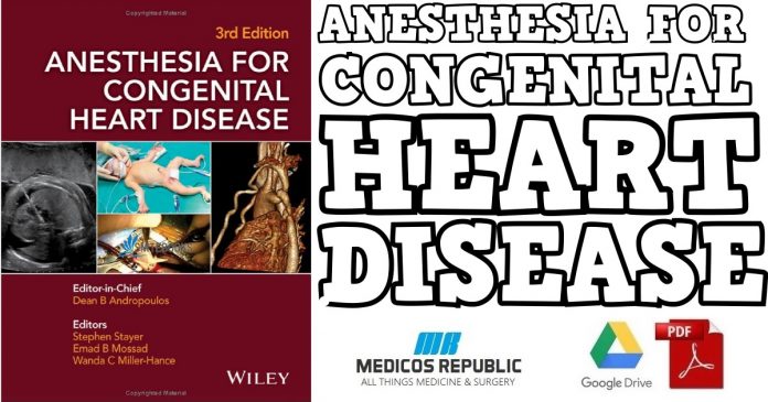 Anesthesia for Congenital Heart Disease 3rd Edition PDF
