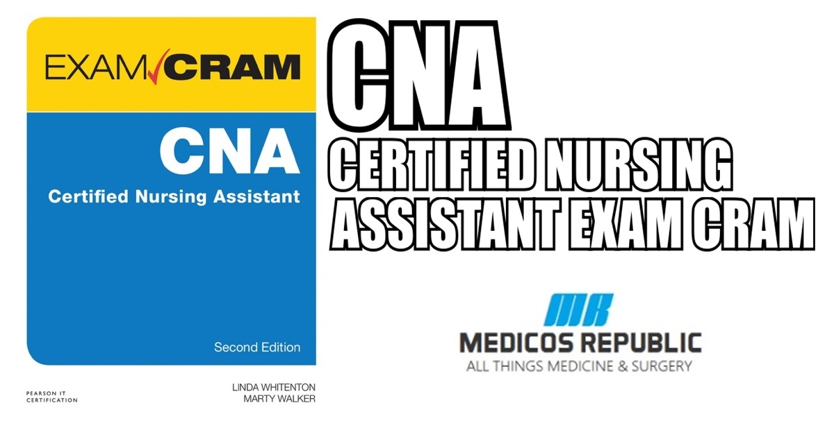 CNA Certified Nursing Assistant Exam Cram PDF Free Download