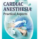 Cardiac Anesthesia Practical Aspects PDF
