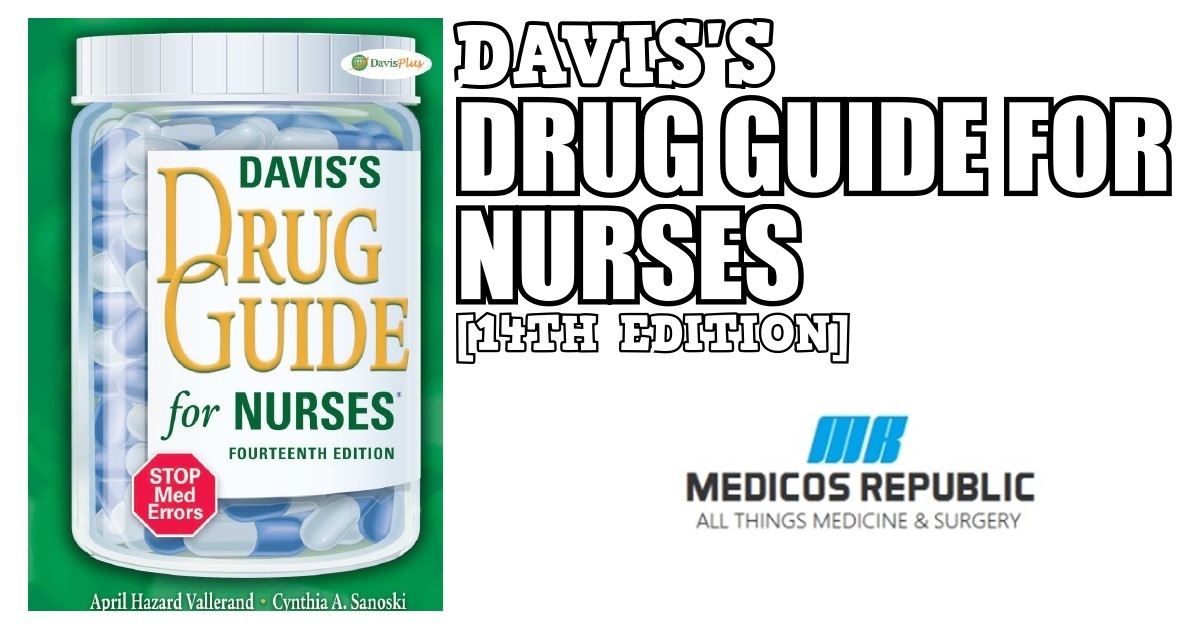 Davis S Drug Guide For Nurses 14th Edition Pdf Medicos Republic