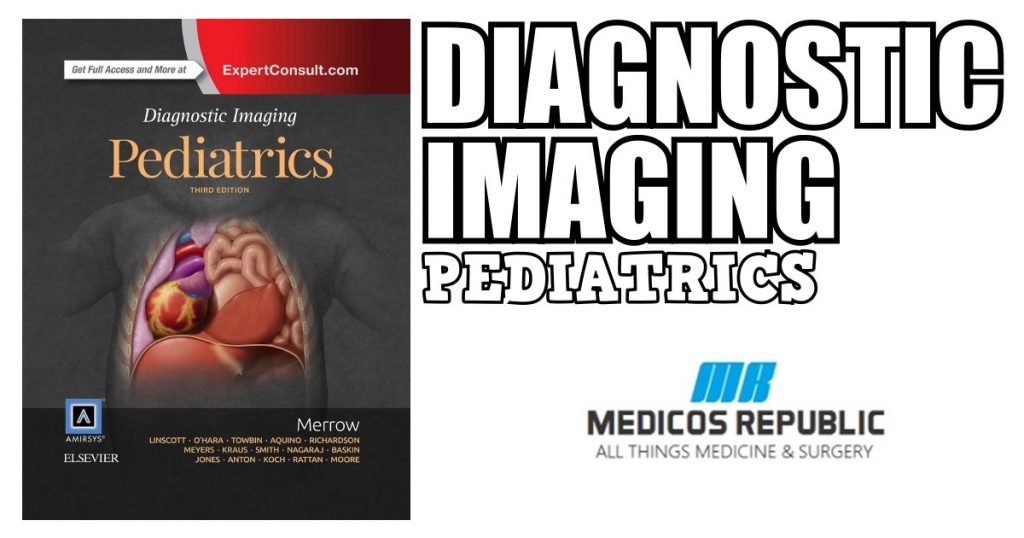 Diagnostic Imaging: Pediatrics 3rd Edition PDF