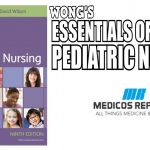 Wong’s Essentials of Pediatric Nursing 9th Edition PDF