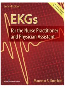 EKGs for the Nurse Practitioner and Physician Assistant 2nd Edition PDF