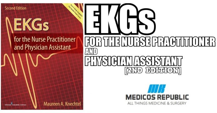 EKGs for the Nurse Practitioner and Physician Assistant 2nd Edition PDF