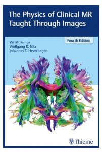 The Physics of Clinical MR Taught Through Images 4th Edition PDF