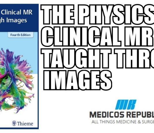 The Physics of Clinical MR Taught Through Images 4th Edition PDF