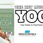 Key Muscles of Yoga Your Guide to Functional Anatomy in Yoga PDF Free Download
