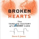 Broken Hearts: The Tangled History of Cardiac Care 1st Edition PDF